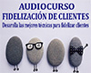 Audiocurso fidelización